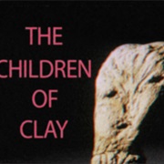 The Children of Clay
