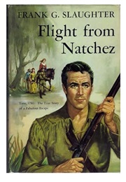 Flight From Natchez (Frank G. Slaughter)