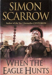 When the Eagle Hunts (Scarrow, Simon)