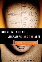 Cognitive Science, Literature, and the Arts (Patrick Colm Hogan)
