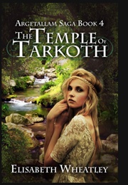 The Temple of Tarkoth (Elizabeth Wheatley)