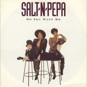 Do You Want Me - Salt-N-Pepa