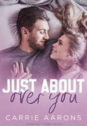 Just About Over You (Carrie Aarons)