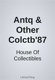 Antq & Other Colctb'87 (House of Collectibles)