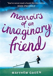 Memoirs of an Imaginary Friend (Matthew Green)