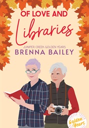 Of Love and Libraries (Brenna Bailey)