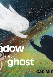 The Shadow & the Ghost (Cat Min)