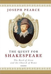 The Quest for Shakespeare (Joseph Pearce)