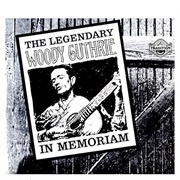 The Legend Woody Guthrie in Memorium - Woody Guthrie
