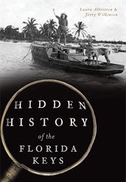 Hidden History of the Florida Keys (Laura Albritton)