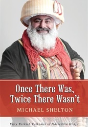 Once There Was, Once There Wasn't (Michael Shelton)