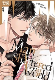 The Man Who Shattered My World (Osamu Moriya)