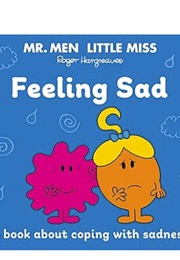 Feeling Sad: A Book About Coping With Sadness (Roger Hargreaves)