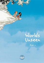 Worlds Unseen: Part 1 (Georges Abolin)