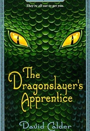 The Dragonslayer's Apprentice (David Calder)