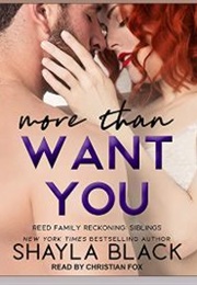 More Than Want You (Shayla Black)