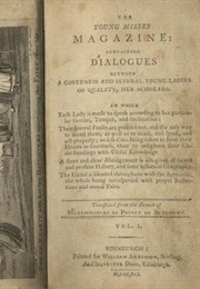 Containing Dialogues Between a Governess and Several Young Ladies of Quality (Jeanne-Marie Leprince De Beaumont)