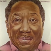 I'm Ready - Muddy Waters