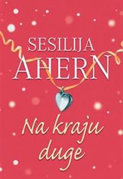 Na Kraju Duge (Sesilija Ahern)