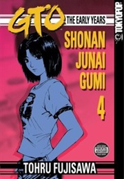 GTO: The Early Years, Vol. 4 (Tohru Fujisawa)