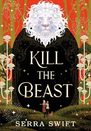 Kill the Beast (Serra Swift)