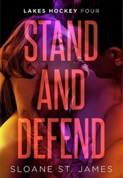 Stand and Defend (Sloane St. James)