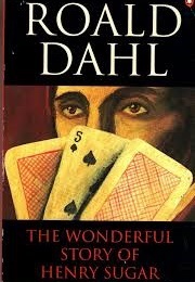 The Wonderful World of Henry Sugar (Dahl, Roald)