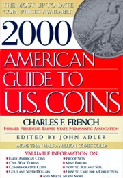 2000 American Guide to U.S. Coins (American Guide to U.S. Coins 2000) (Charles F. French)