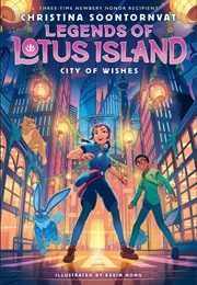 Legends of Lotus Island: City of Wishes (Christina Soontornvat)