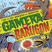 S4.E4: Gamera vs. Barugon