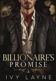 The Billionaire's Promise (Ivy Layne)
