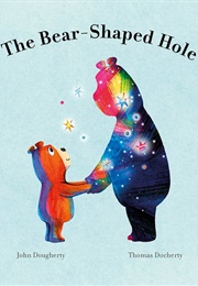 The Bear-Shaped Hole (John Dougherty)