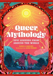 Queer Mythology (Guido A. Sanchez)
