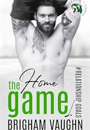 The Home Game (Brigham Vaughn)