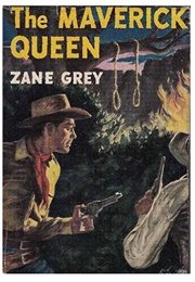 The Maverick Queen (Zane Grey)
