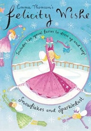 Felicity Wishes: Snowflakes and Sparkledust (Emma Thompson)