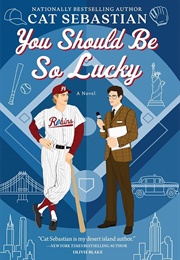 You Should Be So Lucky (Cat Sebastian)