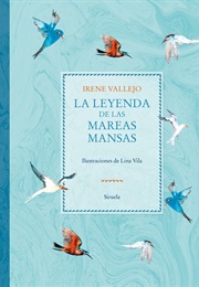 La Leyenda De Las Mareas Mansas (Irene Vallejo)