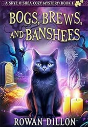Bogs, Brews, and Banshees (Rowan Dillon)