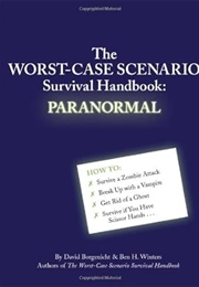 The Worst Case Scenario Survival Handbook: Paranorma (Ben H. Winters and David Borgenicht)