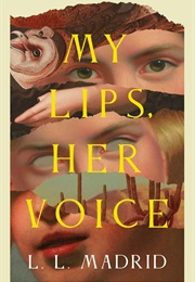 My Lips, Her Voice (L.L. Madrid)