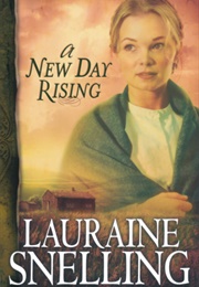 A New Day Rising (Lauraine Snelling)