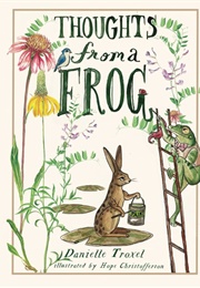 Thoughts From a Frog (Danielle Troxel)