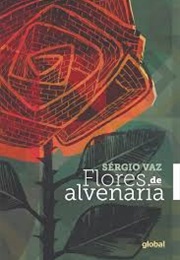 Flores De Alvenaria (Sérgio Vaz)