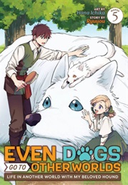 Even Dogs Go to Other Worlds: Life in Another World With My Beloved Hound Vol. 5 (Ryuuou)
