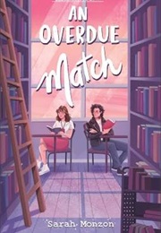 An Overdue Match (Sarah Monzon)