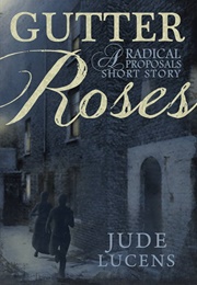 Gutter Roses (Jude Lucens)