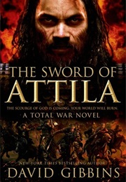 The Sword of Attila (David Gibbins)