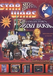 Star Wars Super Collector's Wish Book, Second Edition (Geoffrey T. Carlton)