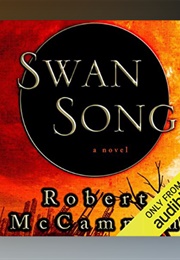Swan Song (Robert R. McCammon - Read by Tom Stechschulte)